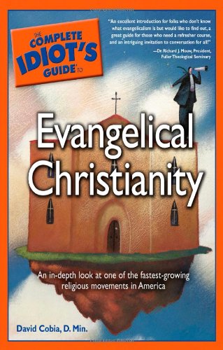 Stock image for The Complete Idiot's Guide to Evangelical Christianity for sale by ThriftBooks-Atlanta