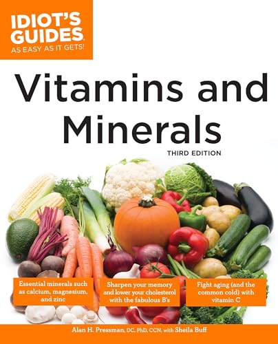 9781592576098: The Complete Idiot's Guide to Vitamins and Minerals, 3rd Edition