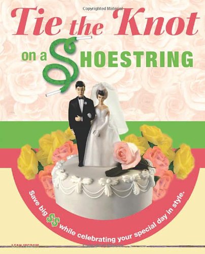 Stock image for Tie the Knot on a Shoestring for sale by Better World Books