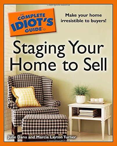 Beispielbild fr The Complete Idiot's Guide to Staging your Home to Sell zum Verkauf von Wonder Book