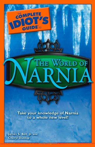 Imagen de archivo de The Complete Idiot's Guide to the World of Narnia a la venta por SecondSale