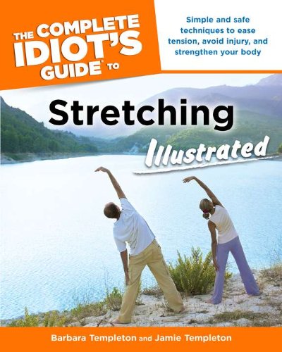 COMPLETE IDIOTS GUIDE TO STRETCHING ILLUSTRATED