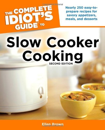 Beispielbild fr Complete Idiot's Guide to Slow Cooker Cooking zum Verkauf von Better World Books