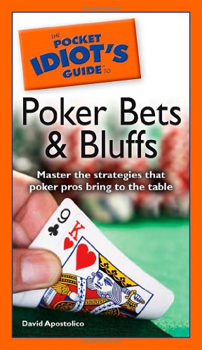 Beispielbild fr The Pocket Idiot's Guide to Poker Bets & Bluffs zum Verkauf von Wonder Book