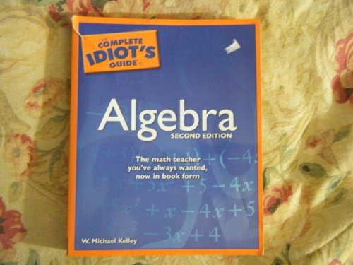 9781592576487: The Complete Idiot's Guide to Algebra (Complete Idiot's Guide)