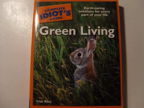 Beispielbild fr The Complete Idiot's Guide to Green Living zum Verkauf von Better World Books