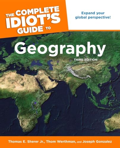 9781592576630: The Complete Idiot's Guide to Geography, 3rd Edition: Expand Your Global Perspective!