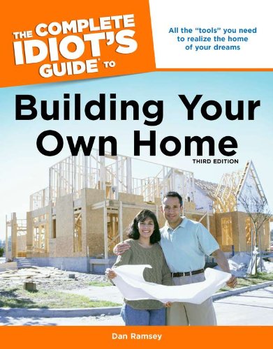 9781592576661: The Complete Idiot's Guide to Building Your Own Home