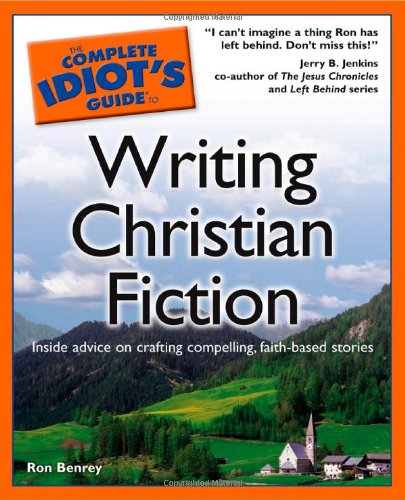 Stock image for The Complete Idiot's Guide to Writing Christian Fiction (Complete Idiot's Guides) for sale by SecondSale