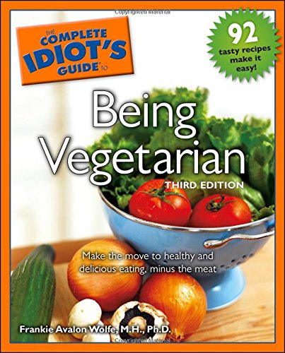 Imagen de archivo de The Complete Idiot's Guide to Being Vegetarian a la venta por Better World Books