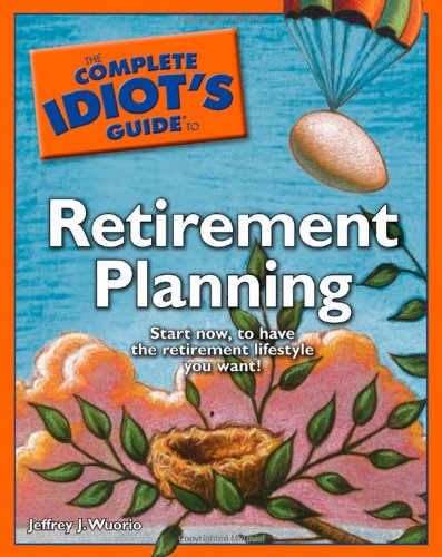 Beispielbild fr The Complete Idiot's Guide to Retirement Planning zum Verkauf von Better World Books