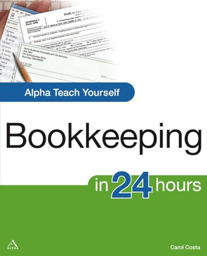 Stock image for Alpha Teach Yourself Bookkeeping in 24 Hours for sale by ThriftBooks-Dallas