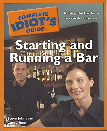 Stock image for The Complete Idiot's Guide to Starting and Running a Bar for sale by ThriftBooks-Atlanta