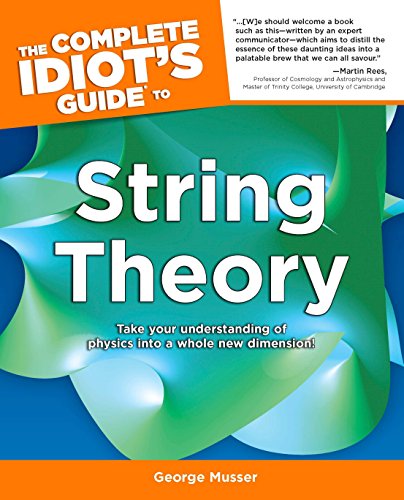 Beispielbild fr The Complete Idiot's Guide to String Theory zum Verkauf von Wonder Book