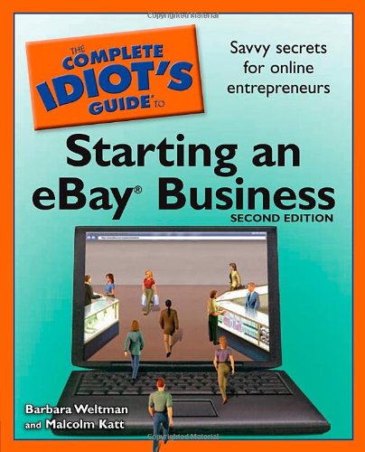 Stock image for The Complete Idiot's Guide to Starting an eBay Business for sale by Better World Books: West