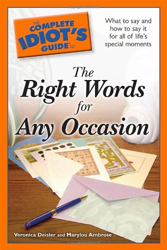 9781592577323: Complete Idiot's Guide to the Right Words for Any Occasion