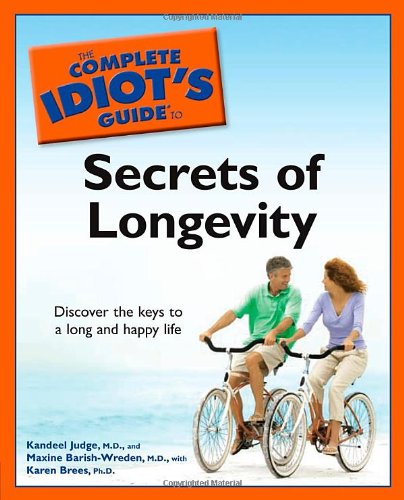 Imagen de archivo de The Complete Idiot's Guide to the Secrets of Longevity a la venta por HPB-Diamond