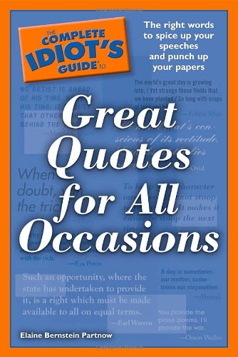 Stock image for The Complete Idiot's Guide to Great Quotes for All Occasions for sale by Wonder Book