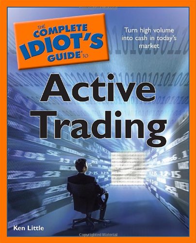 Beispielbild fr The Complete Idiot's Guide to Active Trading zum Verkauf von SecondSale