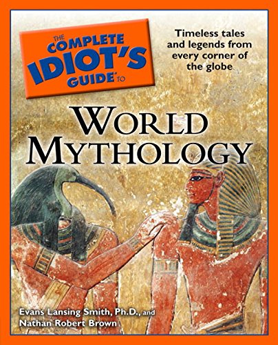 Beispielbild fr The Complete Idiot's Guide to World Mythology zum Verkauf von BooksRun