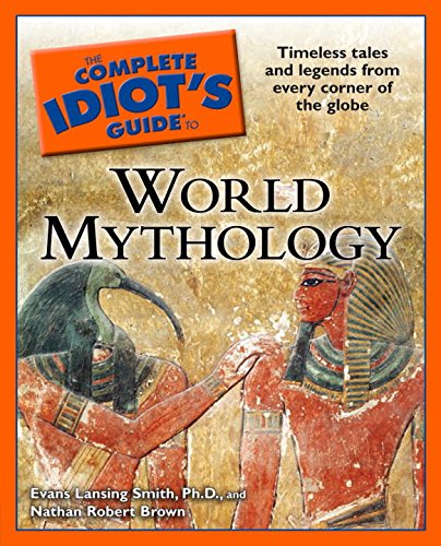 Imagen de archivo de The Complete Idiot's Guide to World Mythology a la venta por BooksRun