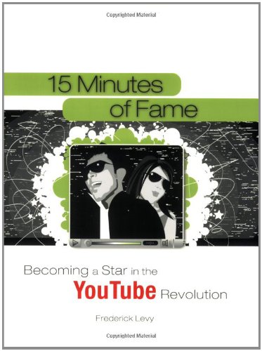Imagen de archivo de 15 Minutes of Fame : Becoming a Star in the YouTube Revolution a la venta por Better World Books