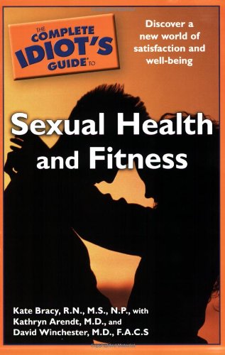 Imagen de archivo de The Complete Idiot's Guide to Sexual Health and Fitness a la venta por Wonder Book