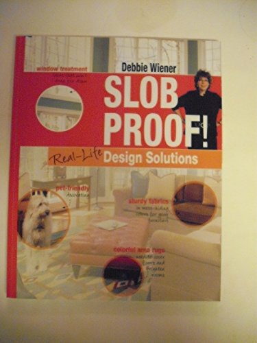 Beispielbild fr Slob Proof!: Real-life Design Solutions zum Verkauf von Wonder Book