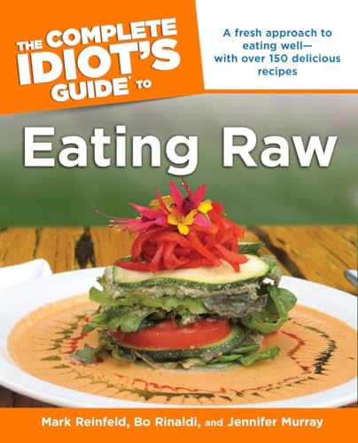 Imagen de archivo de The Complete Idiots Guide to Eating Raw (Complete Idiots Guides) a la venta por Goodwill of Colorado