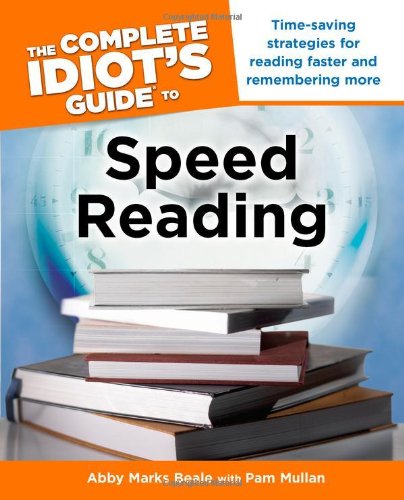 Beispielbild fr The Complete Idiot's Guide to Speed Reading zum Verkauf von Wonder Book