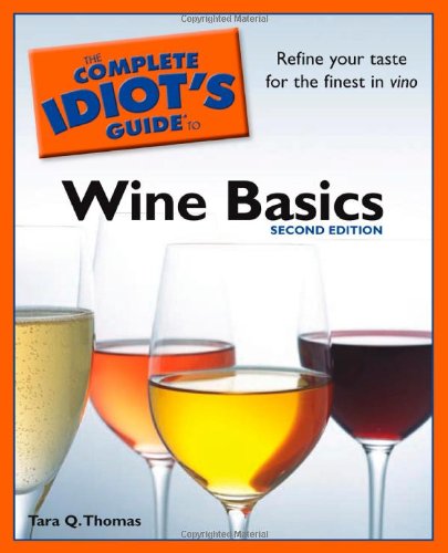 9781592577866: The Complete Idiot's Guide to Wine Basics (Idiot's Guides)