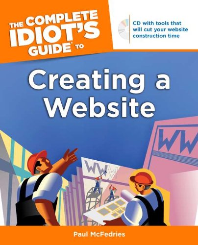 Stock image for The Complete Idiot's Guide to Creating a Website for sale by BookHolders
