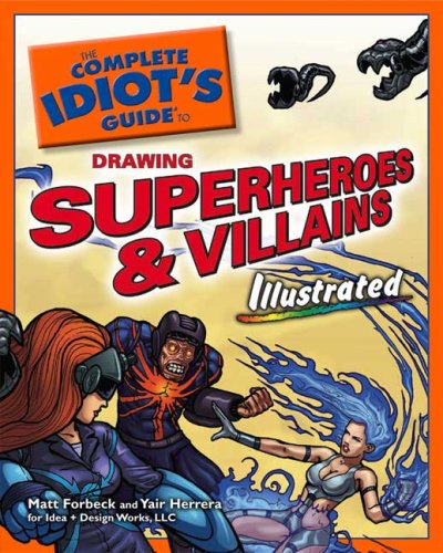 Stock image for Complete Idiot's Guide to Drawing Superheroes and Villains for sale by Better World Books