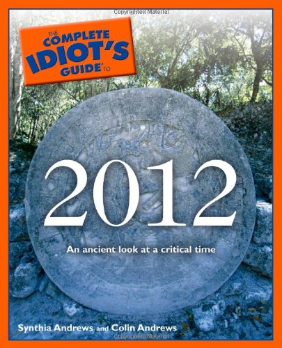 Imagen de archivo de The Complete Idiot's Guide to 2012 a la venta por BookHolders