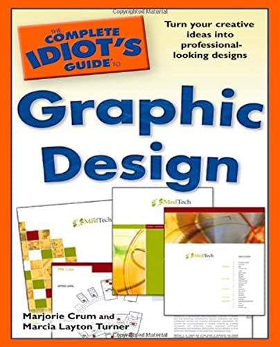 Imagen de archivo de The Complete Idiot's Guide to Graphic Design a la venta por HPB-Diamond