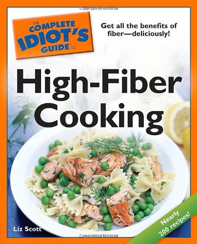 Stock image for Complete Idiot's Guide to High-Fiber Cooking for sale by Better World Books