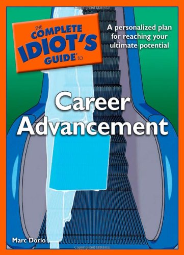Imagen de archivo de The Complete Idiot's Guide to Career Advancement a la venta por Better World Books