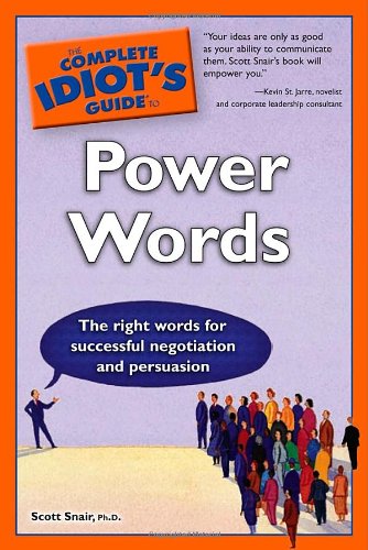 Stock image for The Complete Idiot's Guide to Power Words - the Right Words for Successful Negotiation and Persuasion for sale by Booked Experiences Bookstore