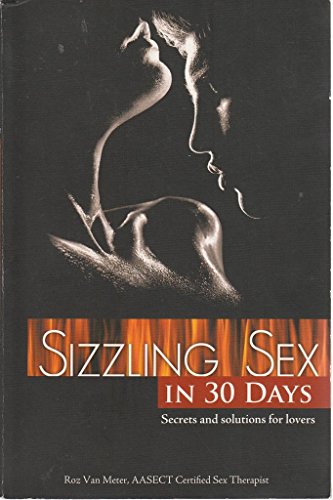 Beispielbild fr Sizzling Sex in 30 Days zum Verkauf von Half Price Books Inc.