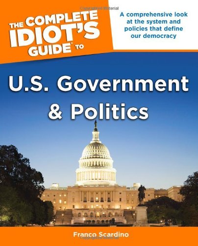 9781592578535: The Complete Idiot's Guide to U.s. Government and Politics