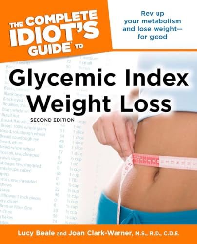 Beispielbild fr The Complete Idiot's Guide to Glycemic Index Weight Loss, 2nd Edition zum Verkauf von ZBK Books