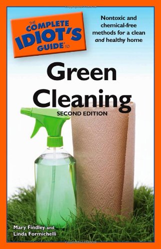 Beispielbild fr Complete Idiot's Guide to Green Cleaning zum Verkauf von Better World Books