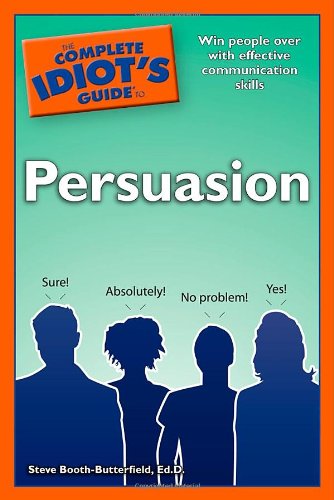 9781592578580: The Complete Idiot's Guide to Persuasion (Complete Idiot's Guides (Lifestyle Paperback))