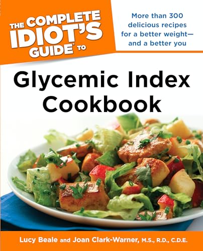 Imagen de archivo de The Complete Idiot's Guide Glycemic Index Cookbook (Complete Idiot's Guide to) a la venta por Wonder Book