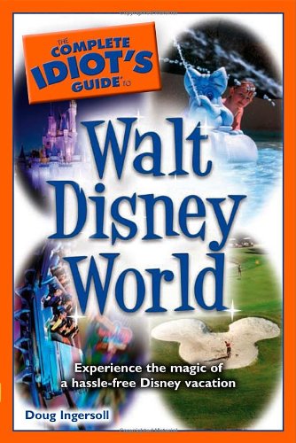 Beispielbild fr Complete Idiot's Guide to Walt Disney World 2010 zum Verkauf von Better World Books