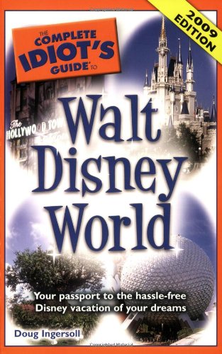 9781592578900: The Complete Idiot's Guide to Walt Disney World 2009