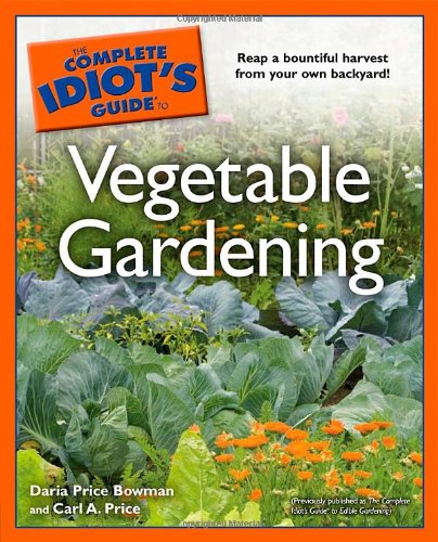 Stock image for Complete Idiot's Guide to Vegetable Gardening for sale by Better World Books