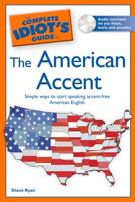 Beispielbild fr The Complete Idiot's Guide to the American Accent zum Verkauf von BooksRun