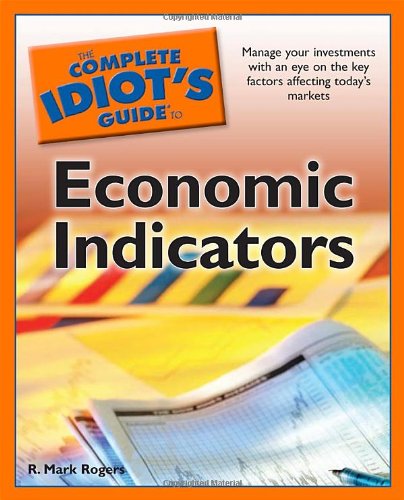Beispielbild fr The Complete Idiot's Guide to Economic Indicators zum Verkauf von Better World Books