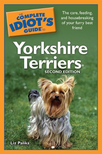 Imagen de archivo de The Complete Idiots Guide to Yorkshire Terriers, 2nd Edition a la venta por Goodwill